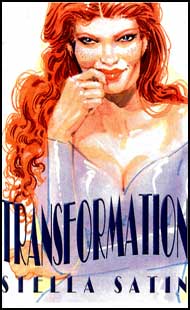 Transformation by Stella Satin mags inc, Reluctant press, crossdressing stories, transgender stories, transsexual stories, transvestite stories, female domination, Stella Satin